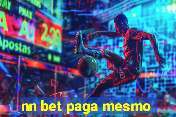 nn bet paga mesmo